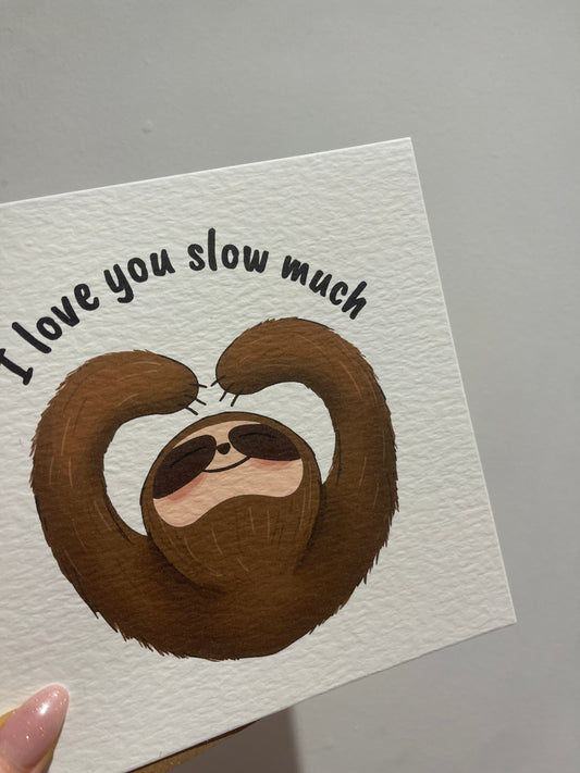 Everyday Festive™ I Love You Slow Much Sloth Valentines Day Funny Humorous Hammered Card & Envelope