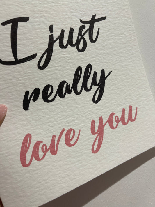 Everyday Festive™ I Just Really Love You Valentines Day Funny Humorous Hammered Card & Envelope