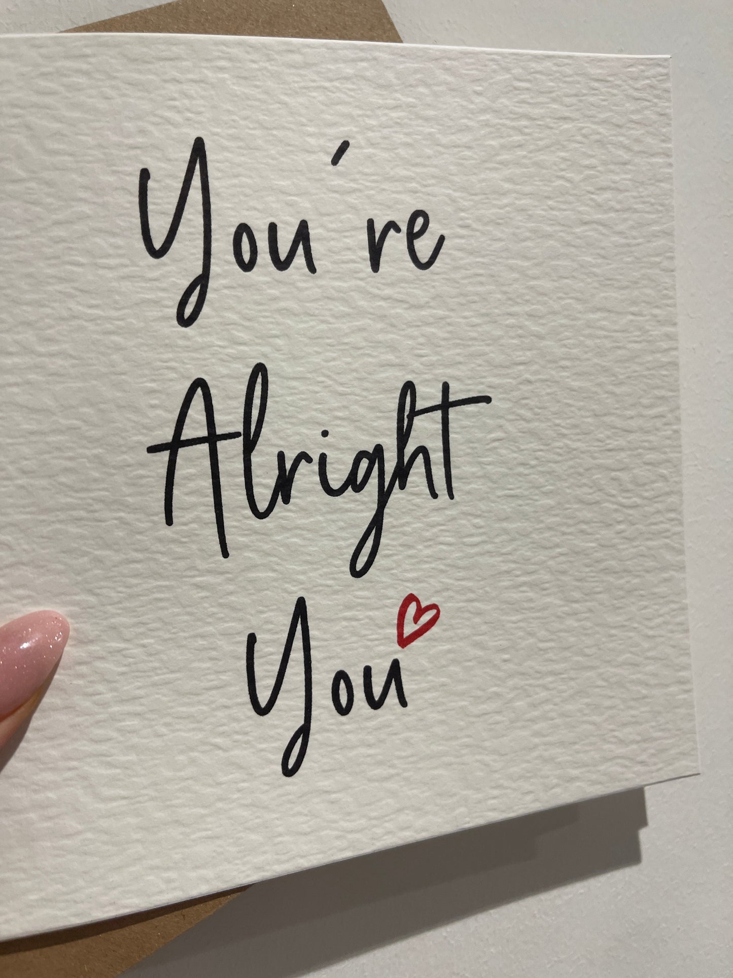 Everyday Festive™ You're Alright You Valentines Day Funny Humorous Hammered Card & Envelope