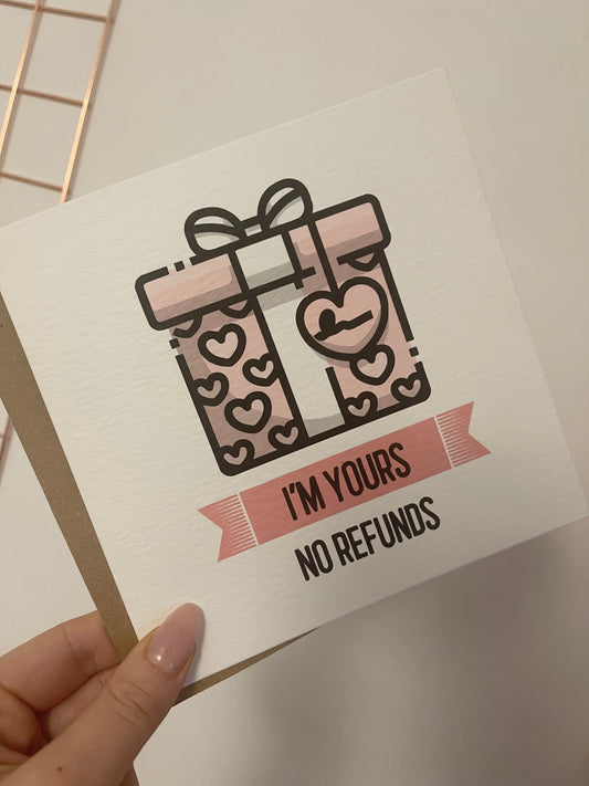 Everyday Festive™ I'm Yours No Refunds Valentines Day Funny Humorous Hammered Card & Envelope